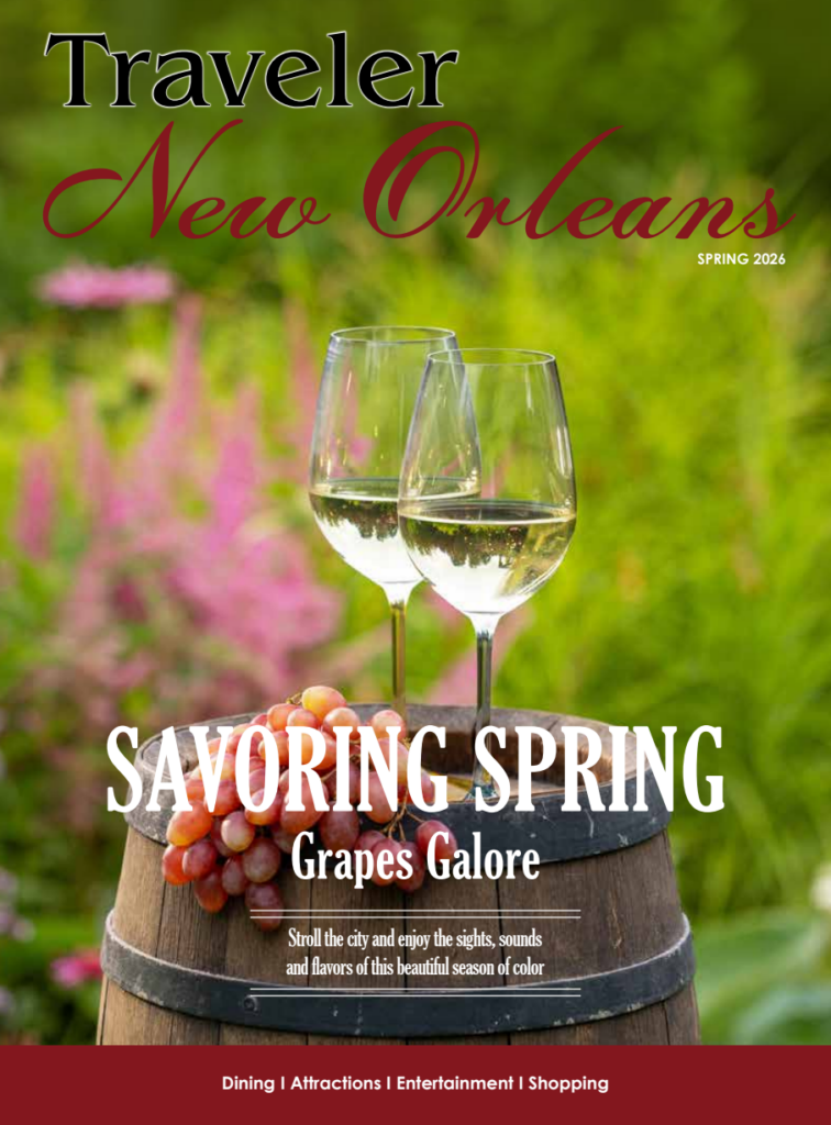 SPRING 2026 ISSUE OF TRAVELER NEW ORLEANS